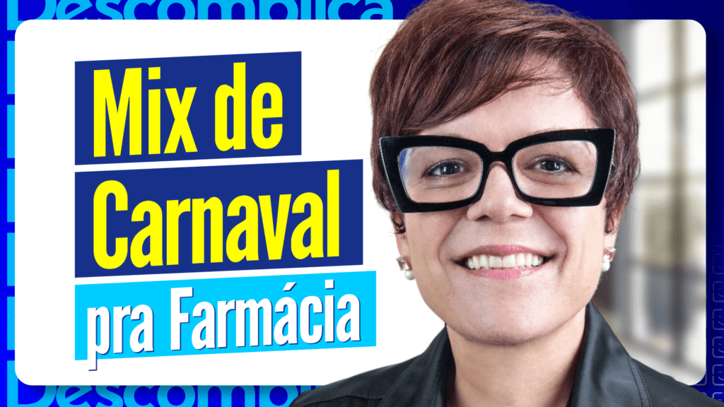 Como aproveitar o carnaval para aumentar as vendas na farmácia