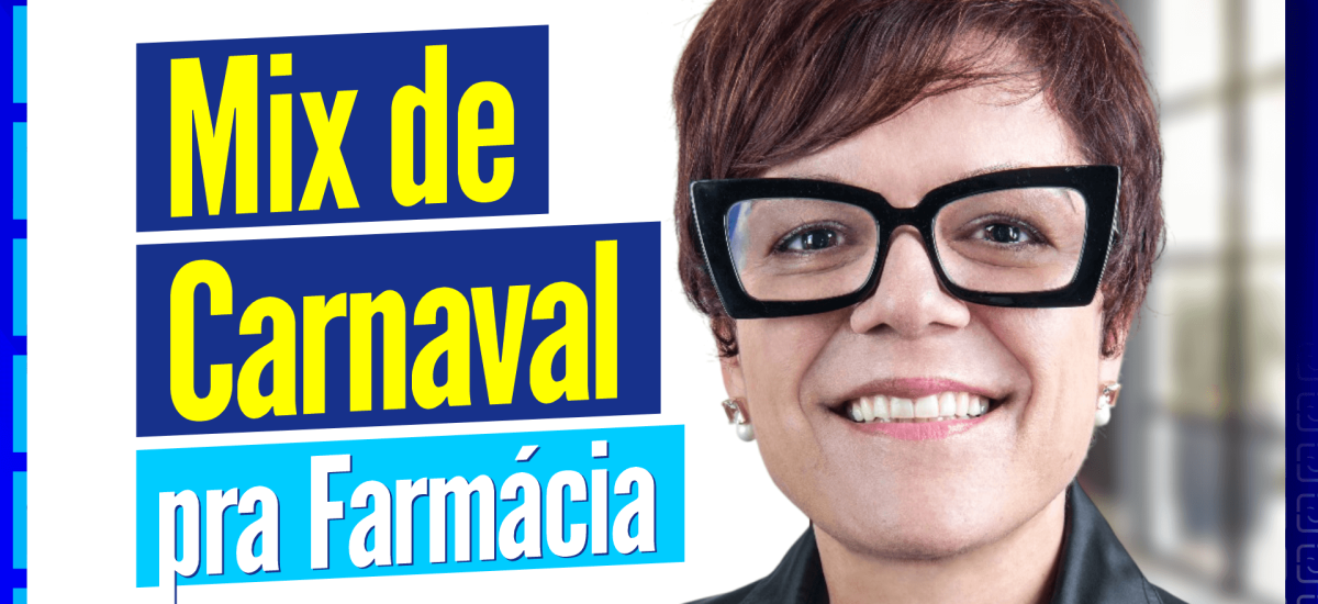 Como aproveitar o carnaval para aumentar as vendas na farmácia